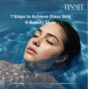 7 Steps to Achieve Glass Skin—K-Beauty Style